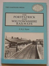 Portpatrick and Wigtownshire Railways (Library of Railway... - Fryer, Charles