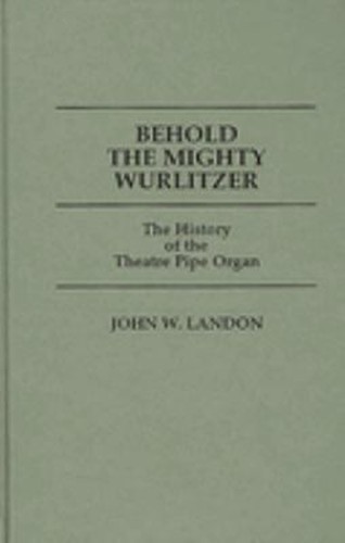 Behold the mighty wurlitzer - mighty,