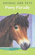 Pony Parade: v. 7 (Animal Ark Pets) - Daniels, Lucy