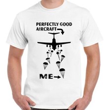 Parachute Regiment T-Shirt Perfectly Good Aircraft Mens Funny 1 2 3 4 Para SFSG