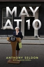 May At Ten Anthony Seldon, Raymond Newell 2019 Book