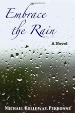 Embrace the Rain: A Novel, Very Good Condition, Perronne, Michael Holloway, ISBN