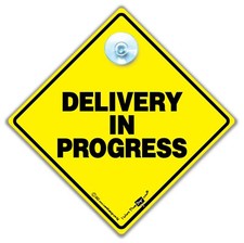 Delivery In Progress Sign