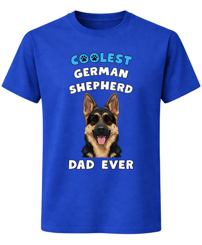 Coolest german shepherd dad - coolest,