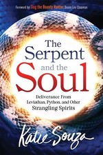 Serpent And The Soul, The: Deliverance from Leviathan, Python, and Other