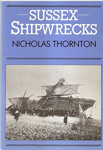 Sussex shipwrecks thornton - by,