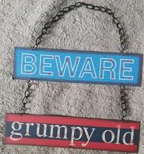 Beware Grumpy Old Metal Chained Sign. See Pics could be used for beware only