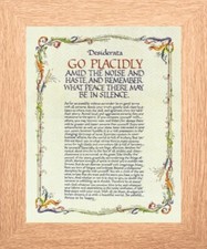 DESIDERATA - GO PLACIDLY AMID