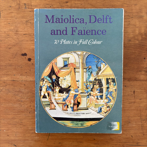 Maiolica delft and faience by - delft,
