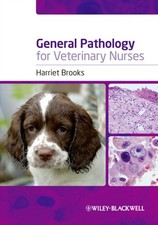 General Pathology for Veterinary Nurses by Harriet  Brooks (Paperback Book)