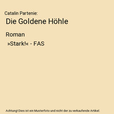 Die Goldene Höhle: Roman | »Stark!« - FAS, Partenie, Catalin