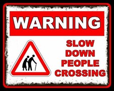 10" x 8" WARNING SLOW DOWN OLD