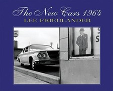 Lee Friedlander: The New Cars