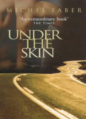Under the skin - skin-michel, faber
