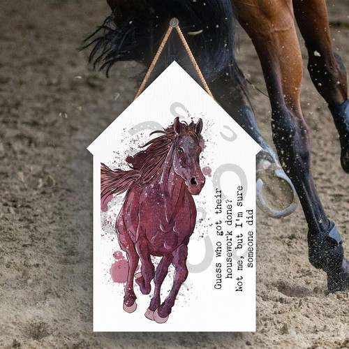 Got housework done - got, horse