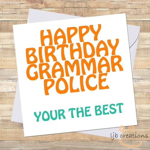 Funny grammar police birthday - funny,