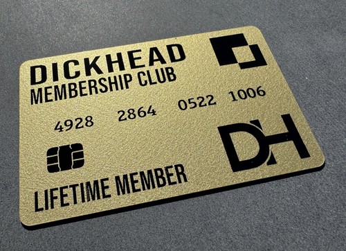 Dickhead membership club - dickhead,