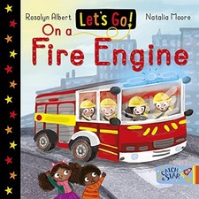 Let's Go! On a Fire Engine by Rosalyn Albert (Board Book, 2021)