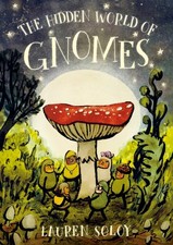 The Hidden World of Gnomes by