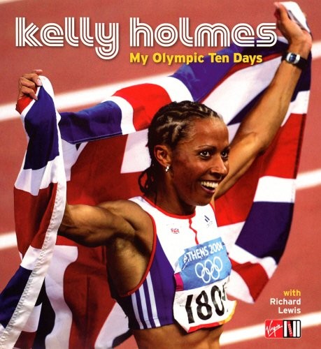 Kelly holmes olympic ten - holmes:, my