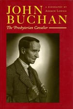 John Buchan: The Presbyterian
