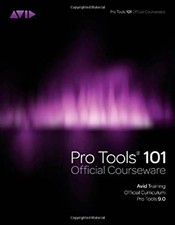 Pro Tools 101 Official Courseware, Version 9. 0 Frank D., Avid In