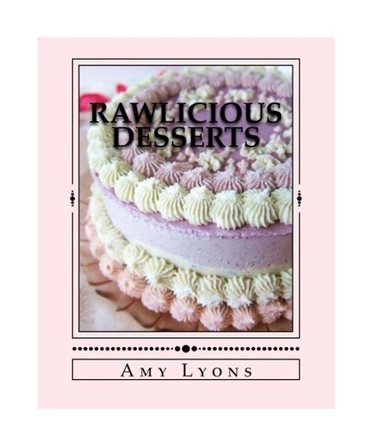 Rawlicious desserts from - rawlicious, desserts: