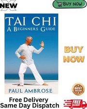 Tai Chi: Beginners Guide to