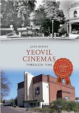 Yeovil Cinemas Through Time, Duffus, Jane