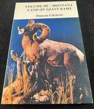 Montana Land of Giant Rams Volume III 1999 Duncan Gilchrist PB sheep hunting