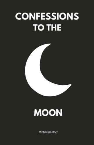 Confessions the moon - to,