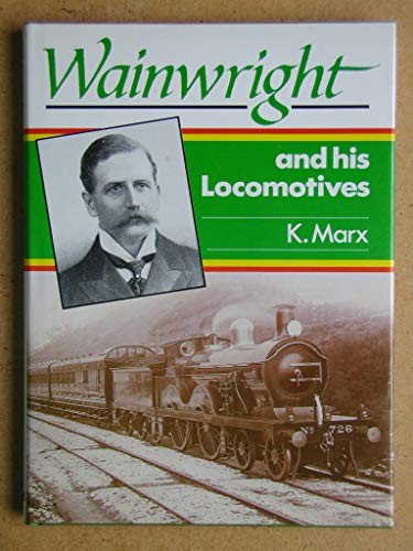 Wainwright and his locomotives - and,