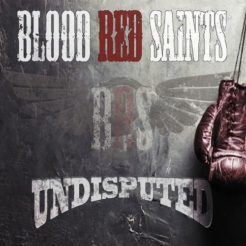 Blood red saints - -, undisputed