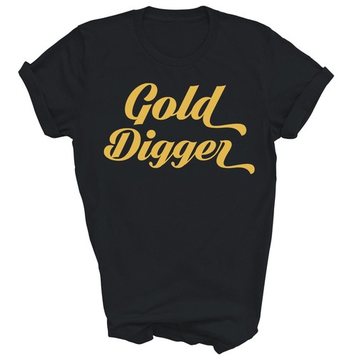 Cool gold digger money hungry - gold,