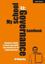 My School Governance Handbook: Keeping it simple, a step by step guide and