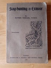Stag Hunting on Exmoor by Alfred Vowles First edition 1920 Wessex Press SCARCE