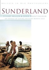 Sunderland: Britain in Old Photographs, Miller, Stuart