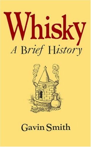 Whisky brief history - whisky:, a