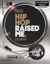Hip Hop Raised Me® by D. J. Semtex (2019, Trade Paperback)