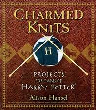 Charmed Knits: Projects for