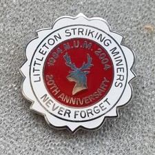 Littleton 20 Years Colliery Mining Miners Strike 1984 NUM  Badge