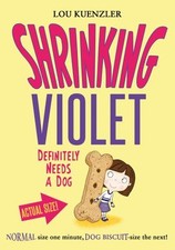 Shrinking Violet Definitely Needs a Dog By Lou Kuenzler