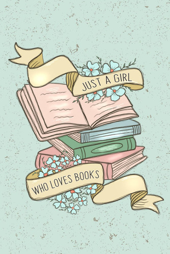 Just girl who loves books - who,