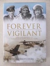 Forever Vigilant: Naval 8/208 Squadron RAF 1916-2016, by Graham Pitchfork (2016)