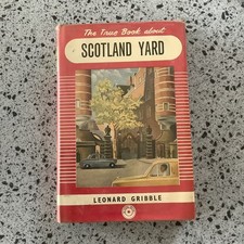 The True Book About Scotland Yard By Leonard Gribble