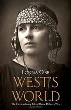 Very Good, West's World: The Life and Times of Rebecca West, Gibb, Lorna, Book