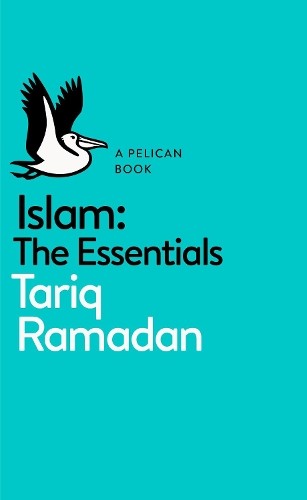 Islam the essentials pelican - islam:, (pelican