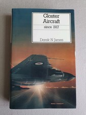 Gloster Aircraft since 1917 -