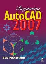 Beginning AutoCAD 2007 -