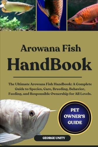 Arowana fish handbook the - arowana,